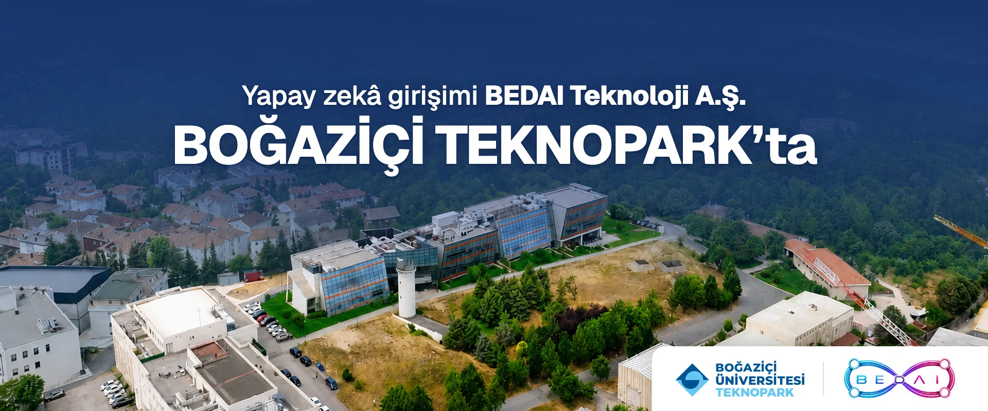 BEDAI Teknoloji’nin Boğaziçi Teknopark’ta yer aldığını duyuran kampüs görseli